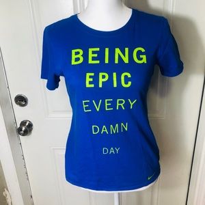 NIKE being epic t shirt